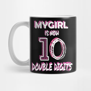 This Is My Girl Is Now 10 Double Digits 10Th Birthday Mug